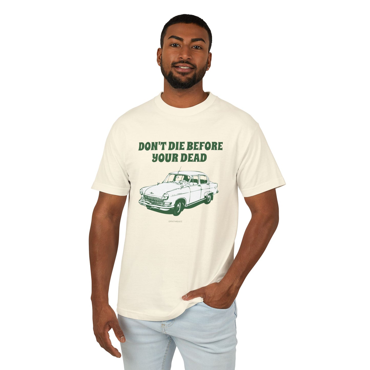 Oppa 'Don't Die Before Your Dead' Unisex Heavyweight Cotton Graphic Tee