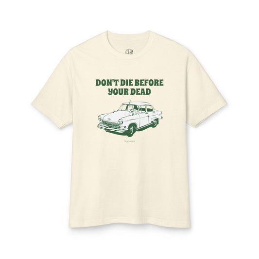 Oppa 'Don't Die Before Your Dead' Unisex Heavyweight Cotton Graphic Tee